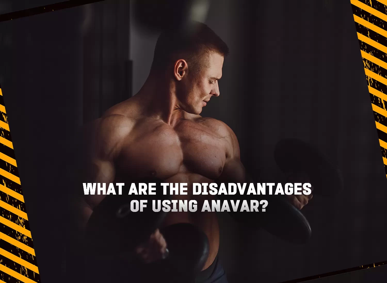 Disadvantages of using Anavar