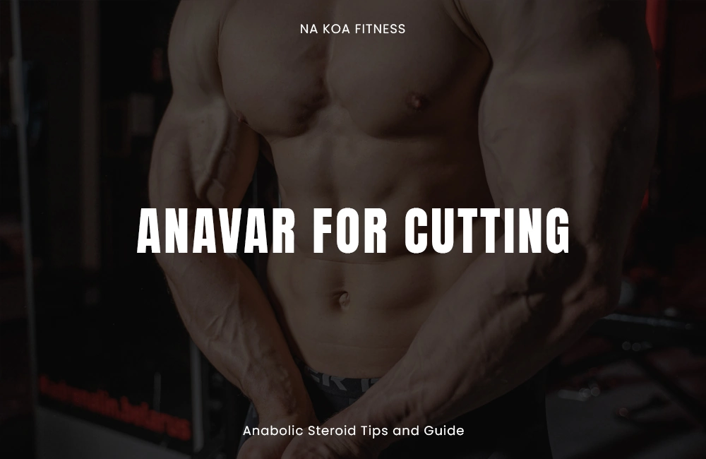Anavar for Cutting