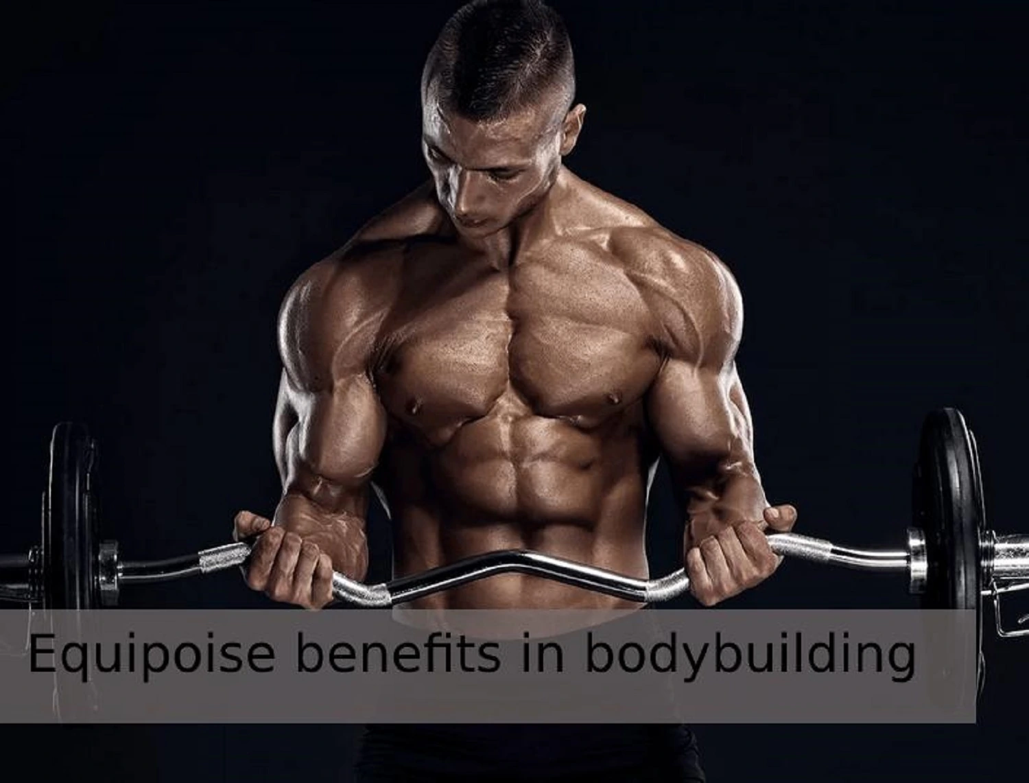 Equipoise benefits in bodybuilding