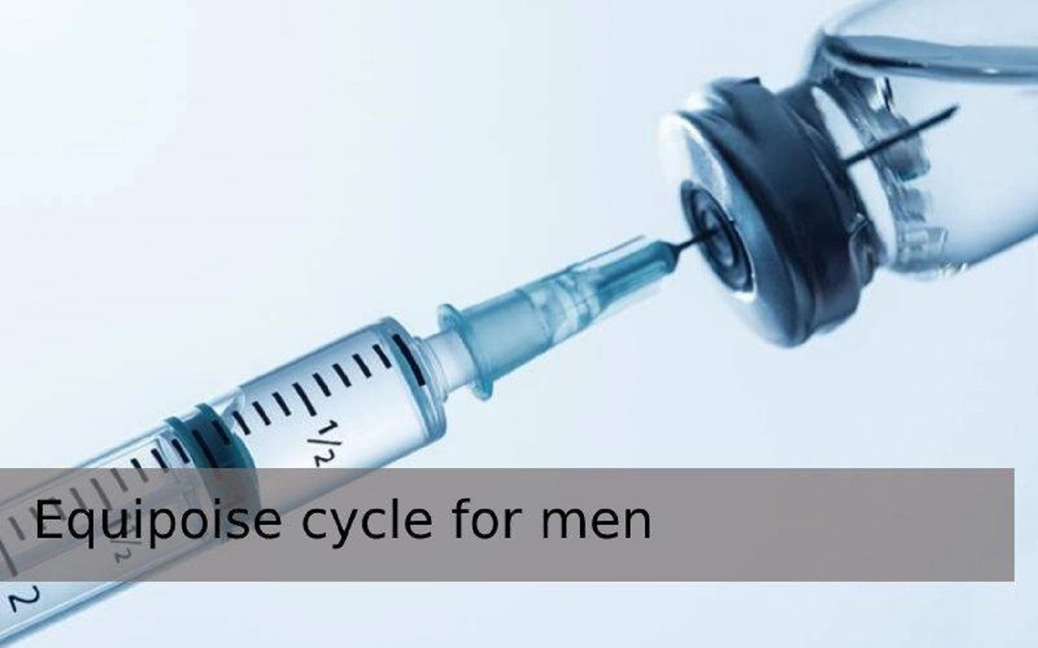 Effectiveness of Using Equipoise for Men
