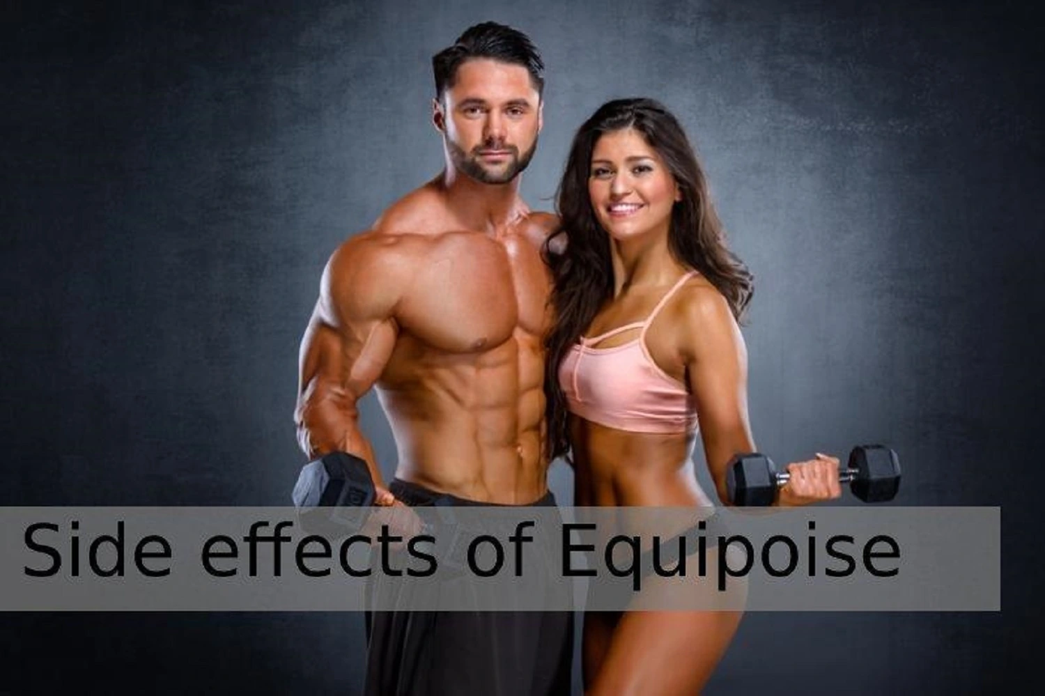 Side effects of Equipoise